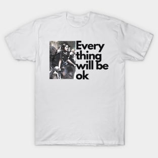 Ma kyal sin everything will be ok T-Shirt